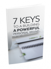 7 Keys To a Building a Powerful Personal Brand